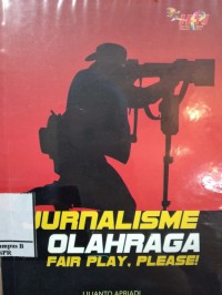 Image of Jurnalisme Olahraga Fair Play, Please!